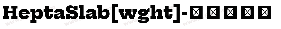 HeptaSlab[wght]字体转换